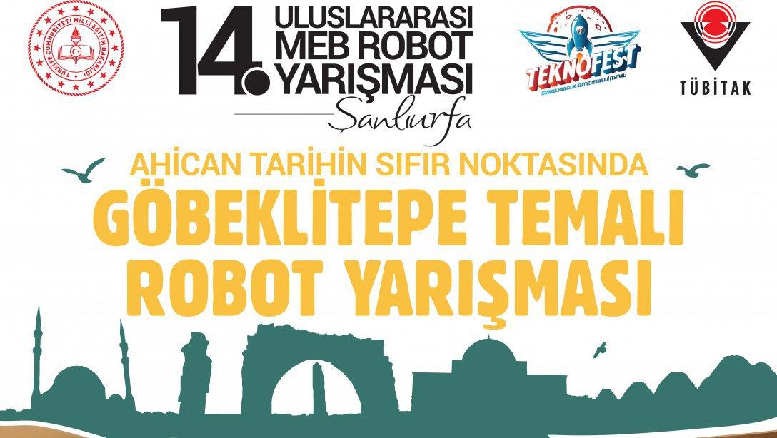 14. Uluslararası MEB Robot Yarışması 14-18 Haziran 2021 tarihlerinde Şanlıurfa'da yapılacak